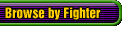 Browse by Fighter