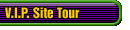 V.I.P. Site Tour